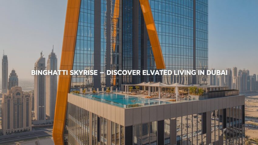 Luxury high-rise view of Binghatti Skyrise in Dubai with iconic architecture and skyline backdrop.